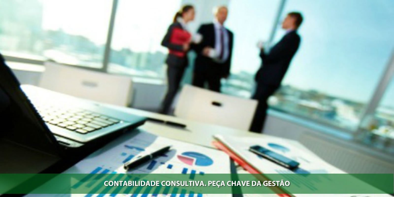 CONTABILIDADE CONSULTIVA. IMPRESCINDÍVEL NA GESTÃO MODERNA